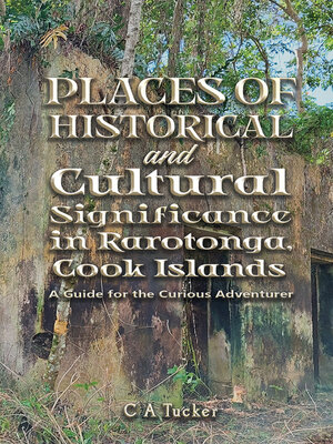 cover image of Places of Historical and Cultural Significance in Rarotonga, Cook Islands